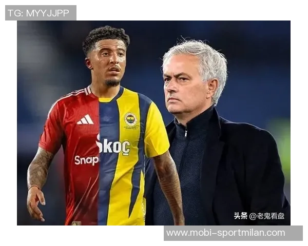 费内巴切关注桑乔计划冬窗引援交易希望达成协议